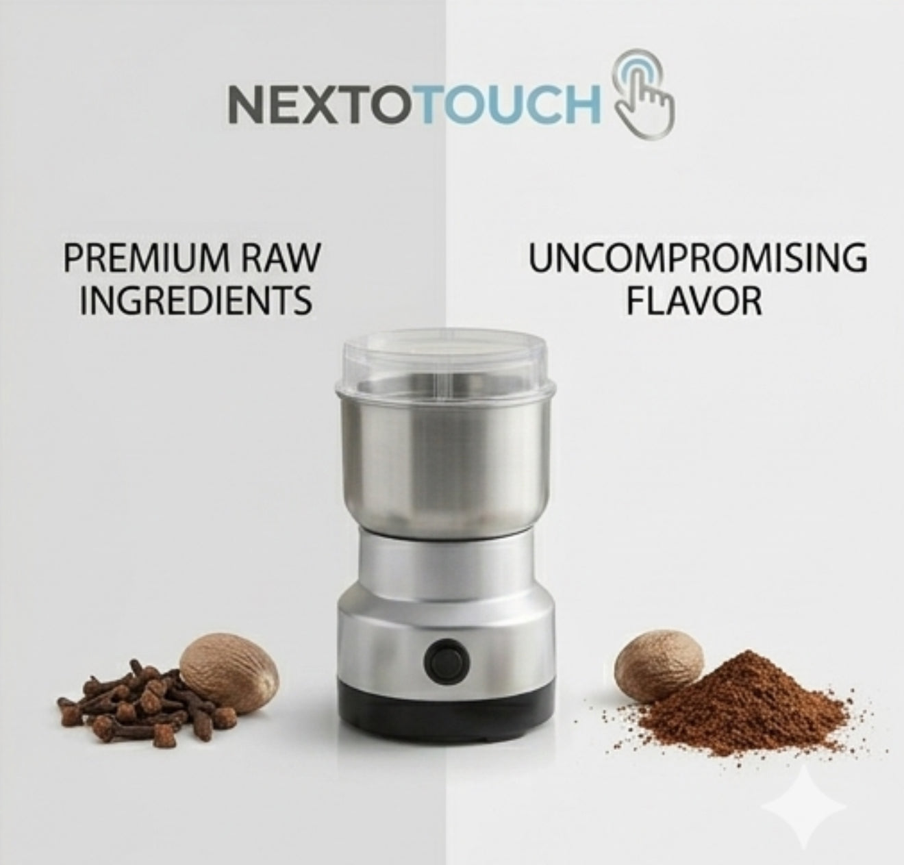 NextoTouch Compact Grinder: Simply Perfect, Every Day.